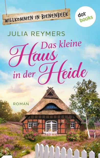 Das kleine Haus in der Heide - Julia Reymers