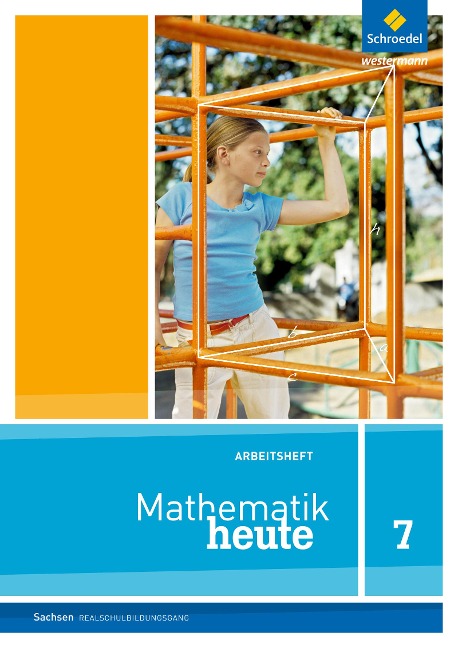 Mathematik heute 7. Arbeitsheft. Sachsen - 
