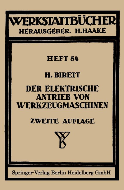 Der elektrische Antrieb von Werkzeugmaschinen - H. Birett