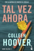 Cover-Bild zum Titel 'Tal vez ahora' von 'Colleen Hoover'