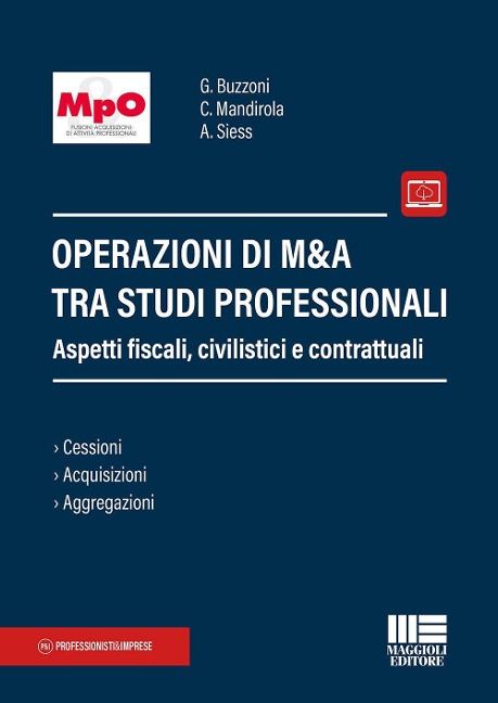 Operazioni di M&A tra studi professionali. Aspetti fiscali, civilistici e contrattuali - 