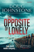 Cover-Bild zum Titel 'The Opposite of Lonely' von 'Doug Johnstone'