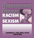 Cover-Bild zum Titel 'The Psychopathology of Everyday Racism and Sexism' von 'Lenora Fulani'