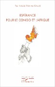Cover-Bild zum Titel 'Espérance pour le Congo et l'Afrique' von 'Paul Kakulé Matumo Kitswiri'