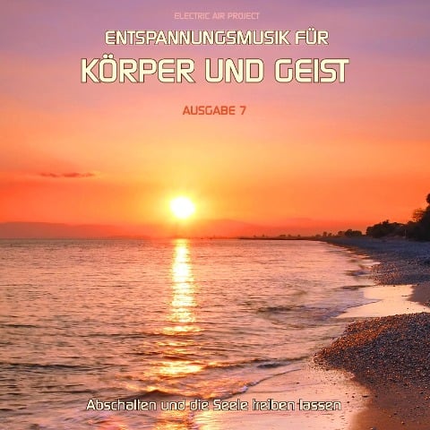 Entspannungsmusik für Körper und Geist 07 - Thomas Vietze, Electric Air Project