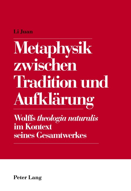 Metaphysik zwischen Tradition und Aufklärung - Juan Li