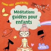 Cover-Bild zum Titel 'Méditations guidées pour enfants' von 'Trine Holt Arnsberg'