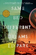 Cover-Bild zum Titel 'Same Bed Different Dreams' von 'Ed Park'