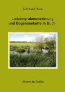 Cover-Bild zum Titel 'Lietzengrabenniederung und Bogenseekette in Buch' von 'Eckehard Plum'