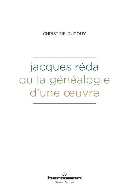 Jacques Réda ou la généalogie d'une oeuvre - Christine Dupouy