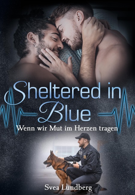 Sheltered in blue - Wenn wir Mut im Herzen tragen - Svea Lundberg