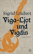 Viga-Ljot und Vigdis - Sigrid Undset