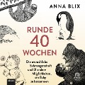 Cover-Bild zum Titel 'Runde 40 Wochen' von 'Anna Blix'