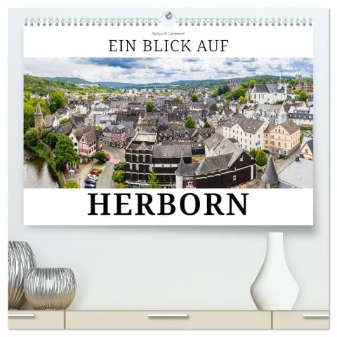 Ein Blick auf Herborn (hochwertiger Premium Wandkalender 2025 DIN A2 quer), Kunstdruck in Hochglanz - Markus W. Lambrecht