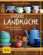 Cover-Bild zum Titel 'Unsere Landküche' von 'Tanja Dusy, Christa Schmedes'