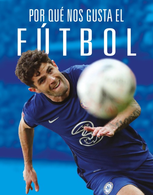 Por Qué Nos Gusta El Fútbol - Aidan Whitcomb