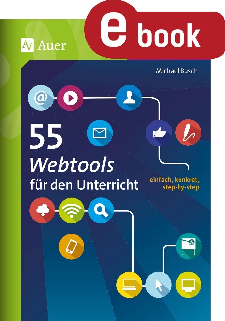 55 Webtools für den Unterricht - Michael Busch
