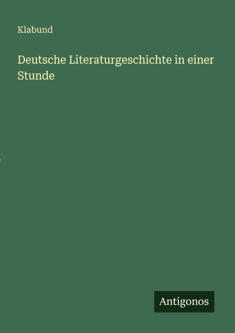 Deutsche Literaturgeschichte in einer Stunde - Klabund