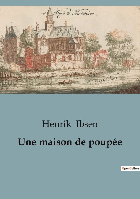 Une maison de poupée - Henrik Ibsen
