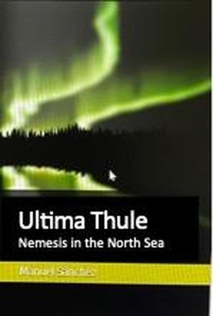 Ultima Thule: Nemesis in the North Seas - Manuel Sánchez