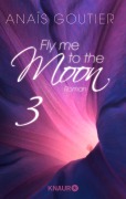 Cover-Bild zum Titel 'Fly me to the moon 3' von 'Anaïs Goutier'