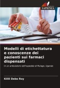Cover-Bild zum Titel 'Modelli di etichettatura e conoscenze dei pazienti sui farmaci dispensati' von 'Kilili Debo Roy'