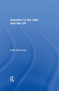 Cover-Bild zum Titel 'Abortion in the USA and the UK' von 'Colin Francome'