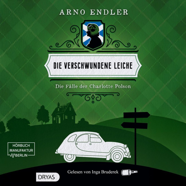 Die verschwundene Leiche - Arno Endler