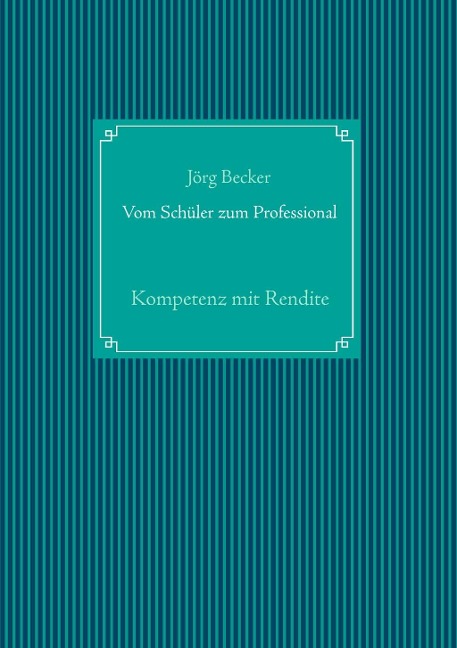 Vom Schüler zum Professional - Jörg Becker