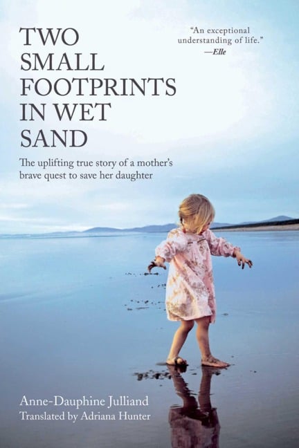 Two Small Footprints in Wet Sand - Anne-Dauphine Julliand