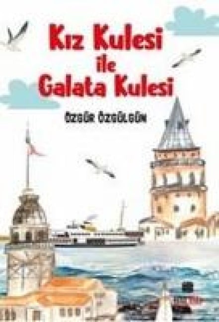 Kiz Kulesi Ile Galata Kulesi - Özgür Özgülgün