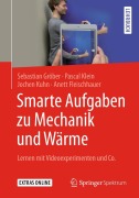 Cover-Bild zum Titel 'Smarte Aufgaben zu Mechanik und Wärme' von 'Sebastian Gröber, Anett Fleischhauer, Jochen Kuhn, Pascal Klein'