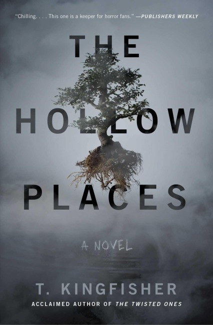 Hollow Places - T. Kingfisher