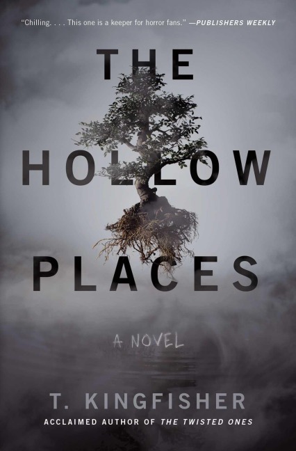 Hollow Places - T. Kingfisher