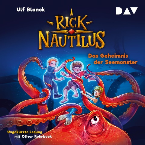 Rick Nautilus ¿ Teil 10: Das Geheimnis der Seemonster - Ulf Blanck
