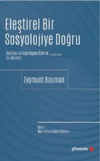 Elestirel Bir Sosyolojiye Dogru - Zygmunt Bauman