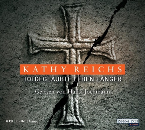 Totgeglaubte leben länger - Kathy Reichs