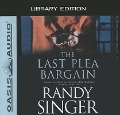 Cover-Bild zum Titel 'The Last Plea Bargain (Library Edition)' von 'Randy Singer'
