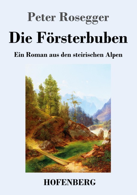 Die Försterbuben - Peter Rosegger