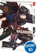 Cover-Bild zum Titel 'Dark Paladin 08' von 'Fumikaru Nishijima'