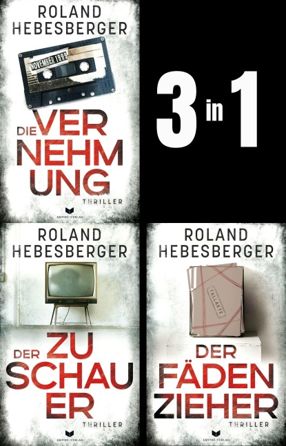 Seifert-und-Theurer-Sammelband: Die Vernehmung, Der Zuschauer, Der Fädenzieher - Roland Hebesberger