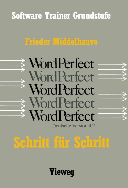 Word Perfect Schritt für Schritt - Frieder Middelhauve