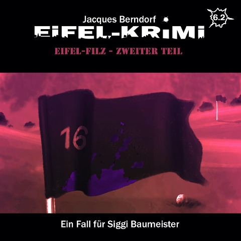 Eifel-Filz, Teil 2 - Jacques Berndorf