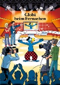 Cover-Bild zum Titel 'Globi beim Fernsehen' von 'Jürg Lendenmann'