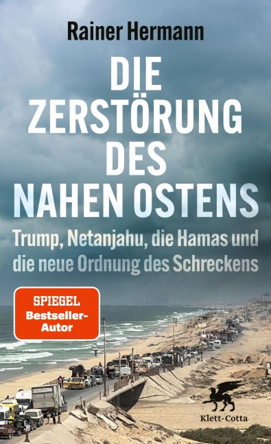 Die Zerstörung des Nahen Ostens - Rainer Hermann