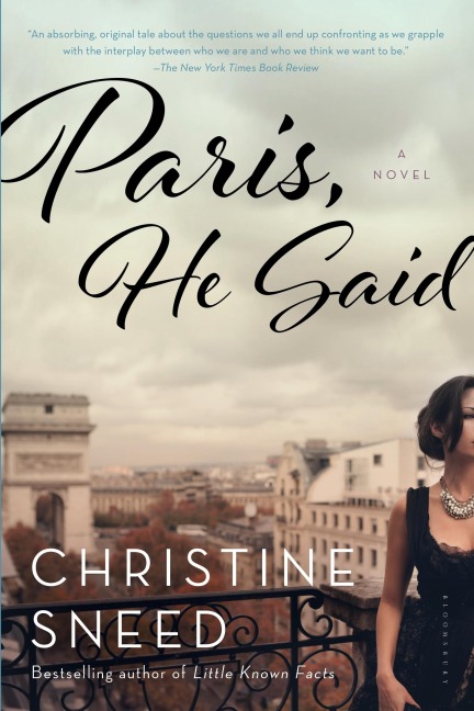 Paris, He Said - Christine Sneed
