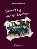 Cover-Bild zum Titel 'Sonntag unter Leuten' von 'Joachim Nowotny'