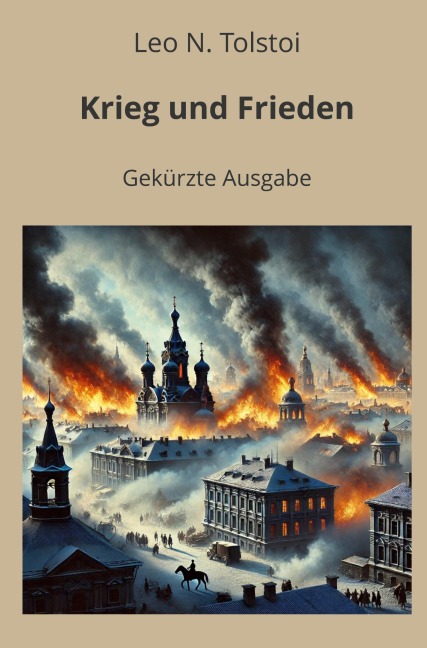 Krieg und Frieden - Gekürzt - Leo N. Tolstoi