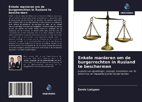 Enkele manieren om de burgerrechten in Rusland te beschermen - Denis Latypov