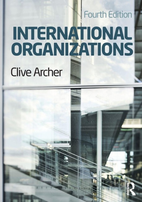 International Organizations - Clive Archer